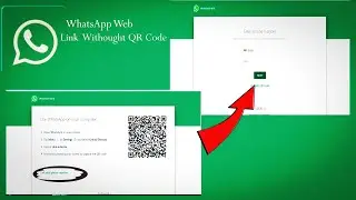 How To Link a Whatsapp Web Withought  QR Code