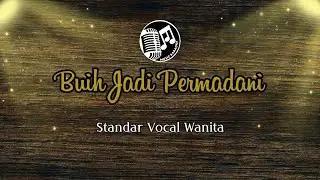 BUIH JADI PERMADANI ll KARAOKE MALAYSIA ll EXSIST ll NADA WANITA BES=DO