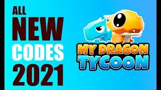 All new codes MY DRAGON TYCOON!!!(JULY 2021)