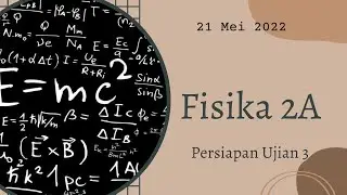 Fisika 2A - Persiapan Ujian 3 Part 1
