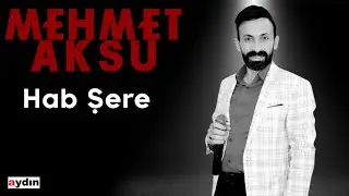 Mehmet Aksu - Hab Şere