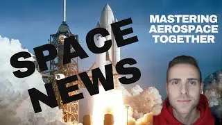 Space News - Day 12*