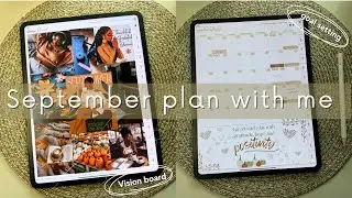 Planning My Life Digitally | September 2024 Plan With Me | GoodNotes | Vision Board | Goal Setting