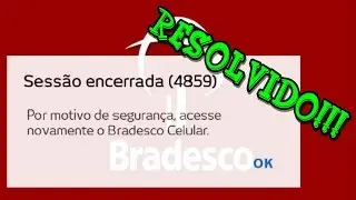 Como resolver o erro 4859 do aplicativo Bradesco Celular