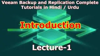 veeam backup and replication tutorial hindi - Intro - Lec 1