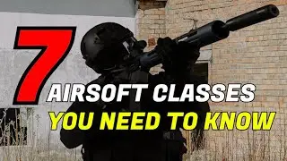You Should Know These 7 Airsoft Classes