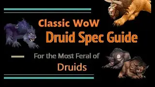 WoW Classic Feral Druid Spec Guide