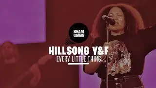 HILLSONG YOUNG & FREE - EVERY LITTLE THING [LIVE at EOJD 2019]