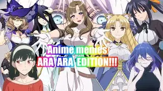 Anime memes #40 ARA ARA EDITION!!!