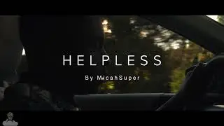 HELPLESS By MicahSuper
