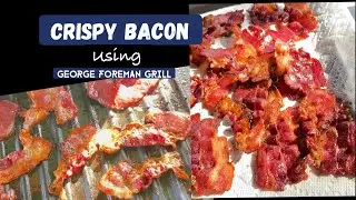 Crispy Bacon / My favorite way of cooking crispy and evenly cooked bacon #georgeforemangrill