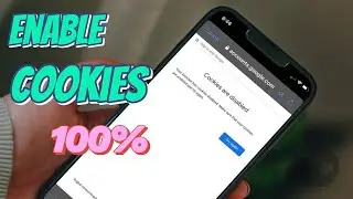 Cookies Are Disabled on Your Google Account? | How to Fix on iPhone