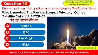 2. Q:- Who launched the world's largest privately- owned satellite called/JUPITER-3?