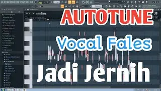 Cara Autotune Vocal Super Fales Menjadi Enak Di Dengar Di Fl Studio By Zikry Sampoiniet