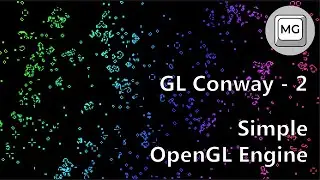 GL Conway - 2 - Creating the OpenGL Engine