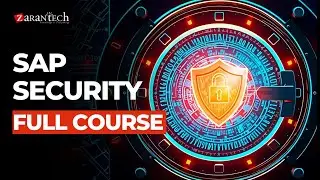 SAP Security Training - Full Course | ZaranTech