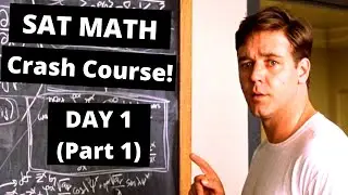 SAT MATH Crash Course - Day 1 (Part 1)