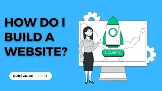 How Do I Build A Website? Learn How To Create A Website With Ease