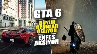GTA 6 ÇIKIŞI İÇİN BİR TARİH ARALIĞI ÖĞRENDİK! / ŞAHANE GÖZÜKEN BİR AKSİYON OYUNU!