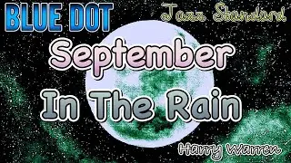 [September In The Rain] HarryWarren By BLUEDOT
