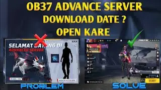 ff ob37 advance server | ob37 advance server open problem | advance server problem | 2022