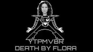 Death by Flora Ytpmvbr