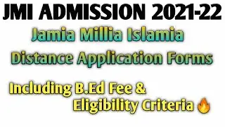Distance Courses Admission 2021-22 || JMI Distance B.Ed Eligibility Criteria & Fee.