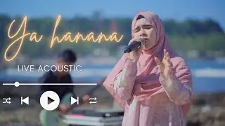 YA HANANA - NADA SIKKAH (cover sholawat) live acoustic version