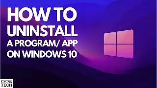 How To Completely Uninstall A Program/ Application From Your Windows 10 PC In 2 Minutes