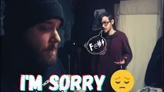 HE WAS SO MAD AT ME! (I'M SORRY)