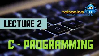 Part-2 C Programming #Robotics Club