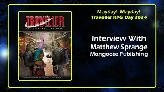 Matthew Sprange Mongoose Publishing Interview Traveller RPG Mayday 2024