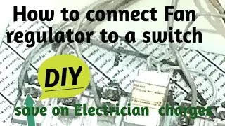 How to connect fan regulator to a switch