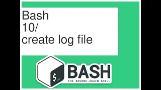 BASH 10 (Linux) create a log file