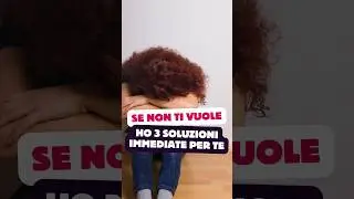 Se Non Ti Vuole Più? Ecco cosa fare!