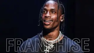 FRANCHISE | Travis Scott Edit