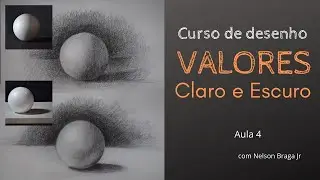 [Aula 4] Curso de Desenho à mão livre: Valores de Claro e Escuro