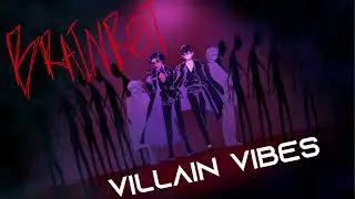 【BRAINR0T】 Villain Vibes | #VILLAINDEEZVIBEZ