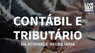 Contábil x Tributário na Atividade Imobiliária
