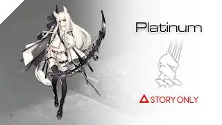 【Arknights】Operator Records - Platinum : Story Collection
