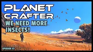 Planet Crafter | The Joy of Building: We Need More Insects EP57