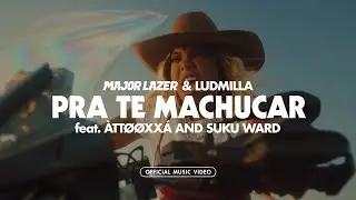 Major Lazer & Ludmilla - Pra Te Machucar (feat. ÀTTØØXXÁ and Suku Ward) [Official Music Video]