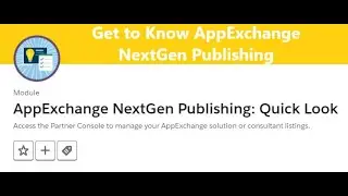 AppExchange NextGen Publishing: Quick Look | Get to Know AppExchange NextGen Publishing 