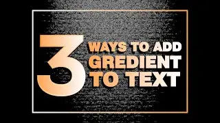 3 WAYS TO ADD GRADIENT TO TEXT IN ILLUSTRATOR