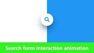 Search Form Interaction Animation Using HTML, CSS And JavaScript