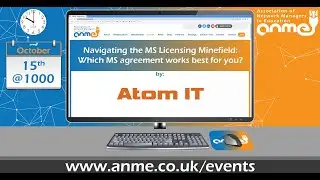 ANME Webinar - Navigating the MS Licensing Minefield: Which MS agreement works best for you?