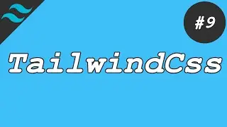 #9 tailwind css position & z-index & display classes & border radius