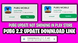 pubg mobile update not showing in play store | pubg 2.2 update download link | pubg update kese kare