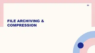 30 - Archiving and Compression in Linux