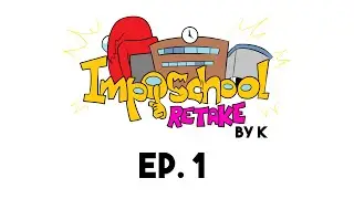 Imposchool Retake - Ep.1